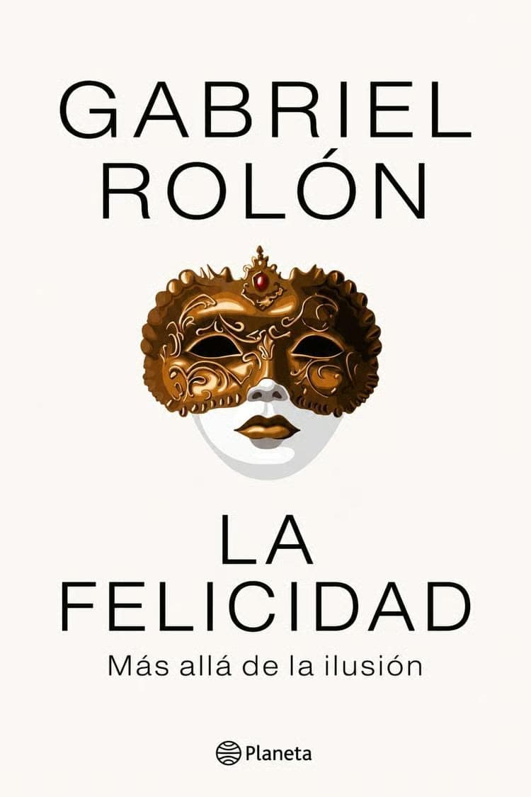 Portada de La Felicidad: Mas alla de la Ilusión